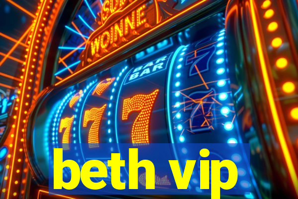 beth vip